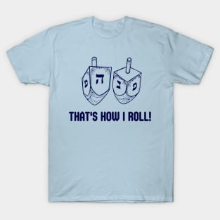 That's How I Roll-D T-Shirt